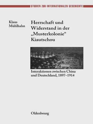 cover image of Herrschaft und Widerstand in der "Musterkolonie" Kiautschou